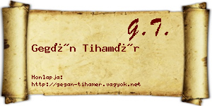 Gegán Tihamér névjegykártya
